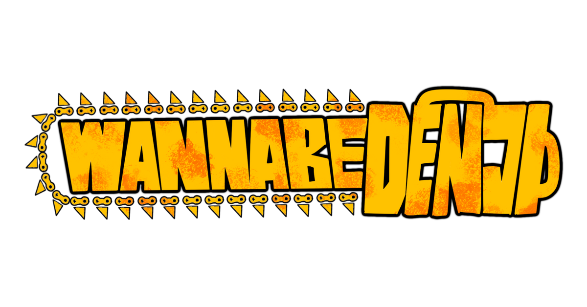 Denji – Wannabe